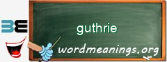 WordMeaning blackboard for guthrie